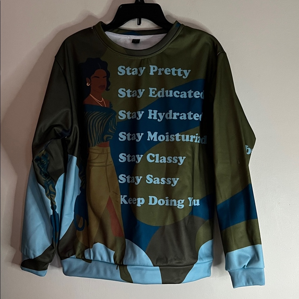 NWOT Graphic Sweatshirt with Motivational Text